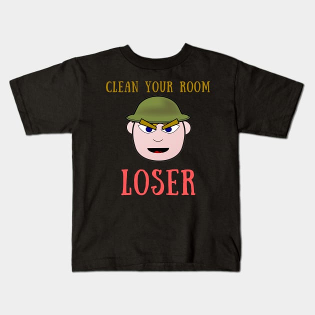 Clean your room loser Kids T-Shirt by IOANNISSKEVAS